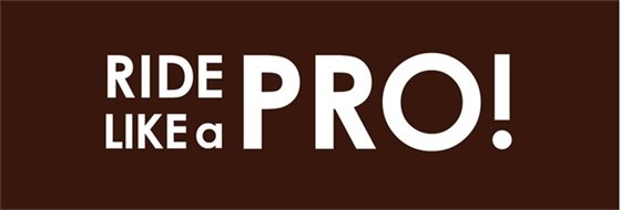 Ride Like a Pro!