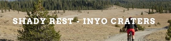 Shady Rest Inyo Craters